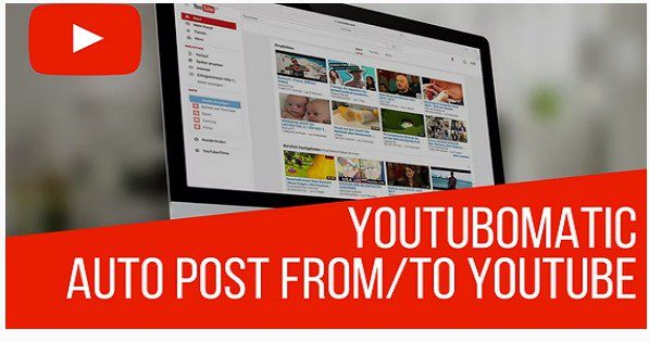 Youtubomatic - Авто генератор сообщений и плагин авто постера YouTube для WordPress